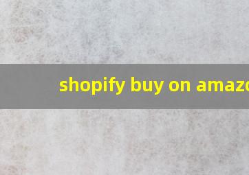 shopify buy on amazon